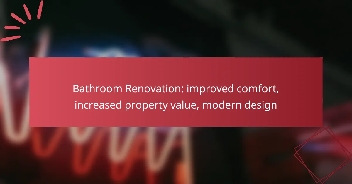 Bathroom Renovation: improved comfort, increased property value, modern design