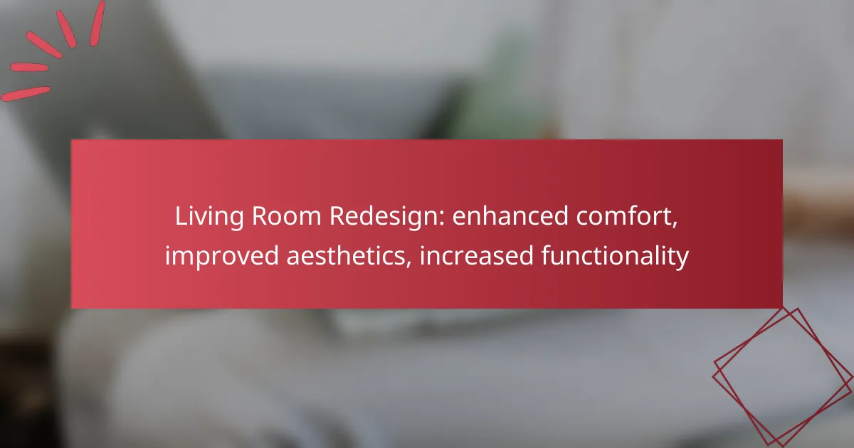 Living Room Redesign: enhanced comfort, improved aesthetics, increased functionality