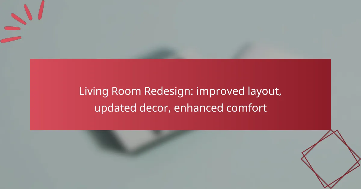 Living Room Redesign: improved layout, updated decor, enhanced comfort