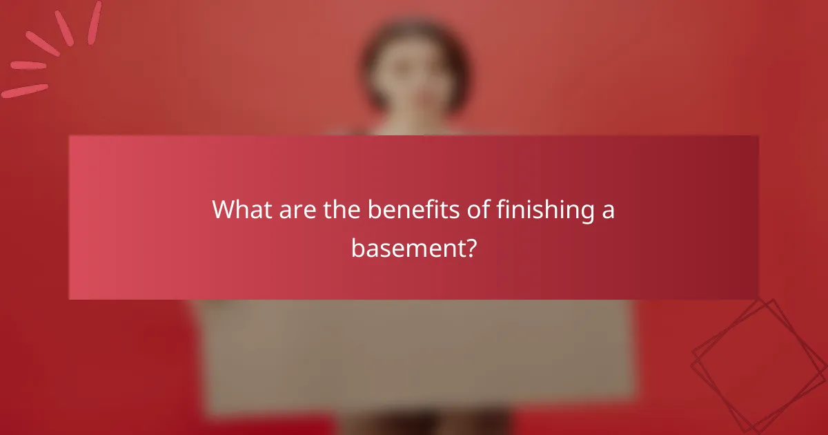 What are the benefits of finishing a basement?
