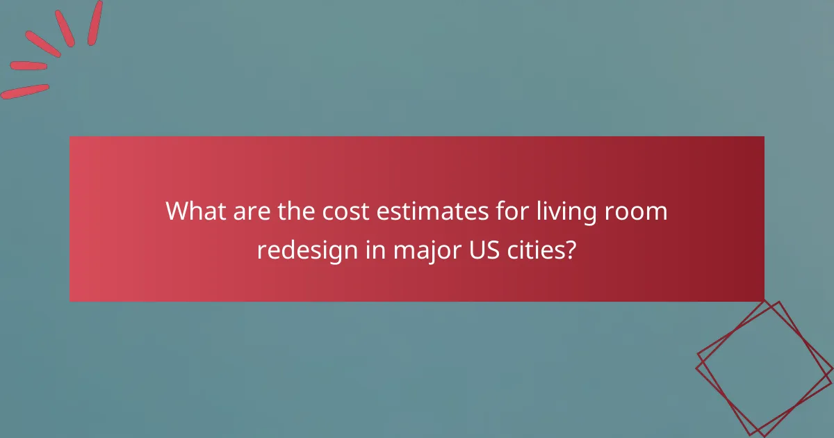 What are the cost estimates for living room redesign in major US cities?