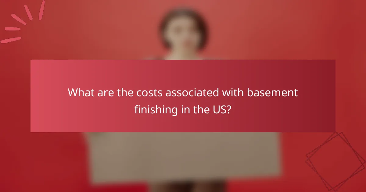 What are the costs associated with basement finishing in the US?