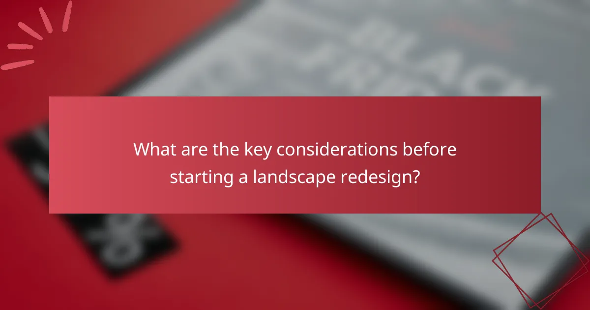 What are the key considerations before starting a landscape redesign?