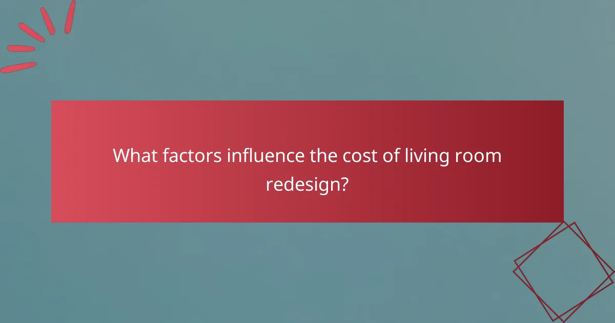 What factors influence the cost of living room redesign?