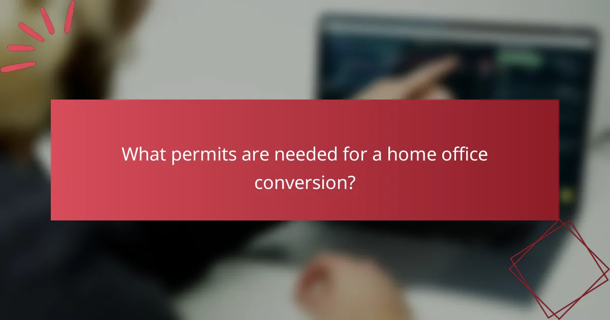 What permits are needed for a home office conversion?